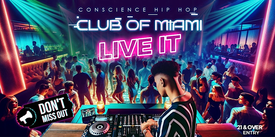 The Conscience Muzic Experience! Hip Hop Club of Miami