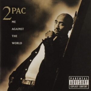 2pac me against the world