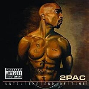 2 pac Until The End Of Time