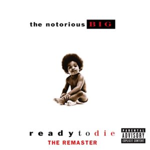the notorious B.I.G  ready to die